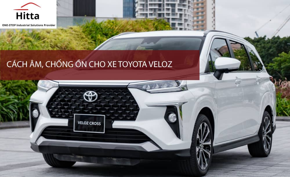Cách âm chống ồn Toyota Veloz